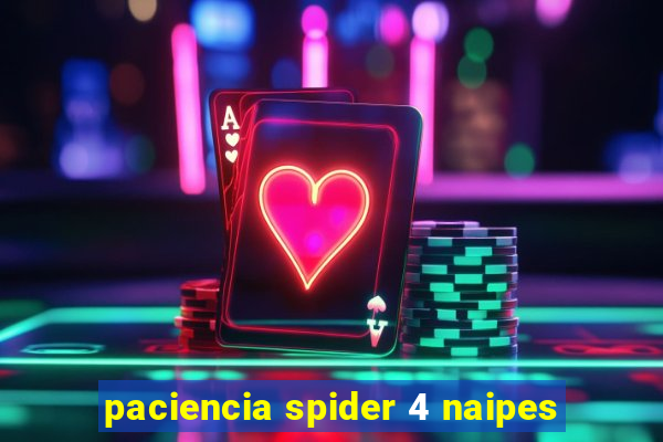 paciencia spider 4 naipes